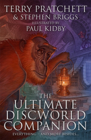 The Ultimate Discworld Companion - Terry Pratchett,Stephen Briggs