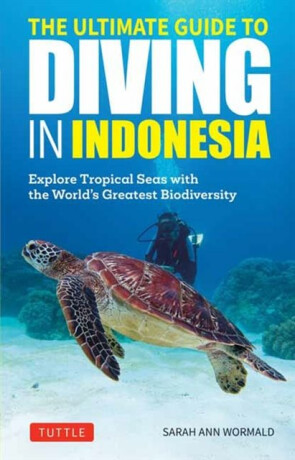 The Ultimate Guide to Diving in Indonesia - Sarah Ann Wormald