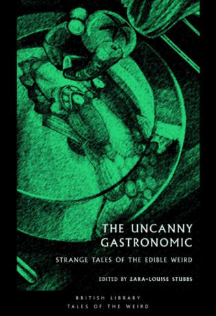 The Uncanny Gastronomic - 