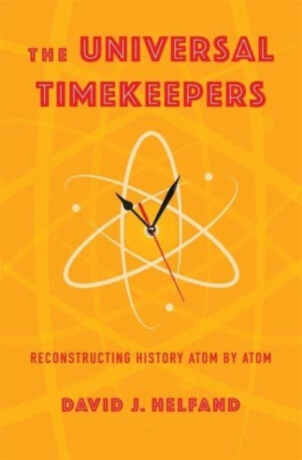 The Universal Timekeepers - David Helfand