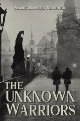 The Unknown Warriors - Marc Daniel Templer