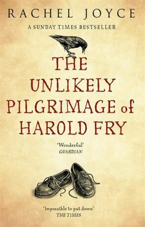 The Unlikely Pilgrimage of Harold Fry - Rachel Joyceová