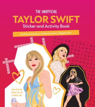 The Unofficial Taylor Swift Sticker and Activity Book - Editors of Chartwell Books
