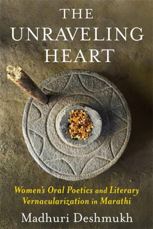 The Unraveling Heart - Madhuri Deshmukh