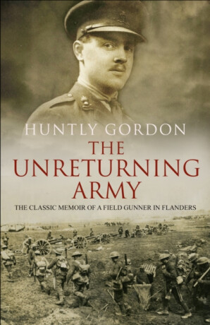 The Unreturning Army - Huntly Gordon