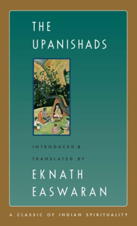 The Upanishads - Eknath Easwaran