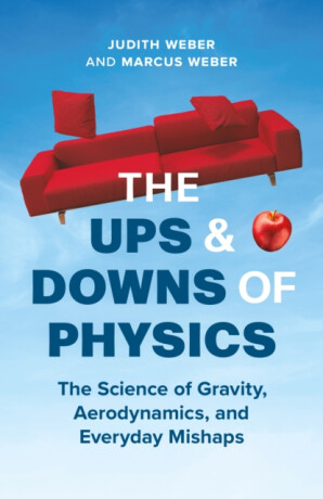 The Ups and Downs of Physics - Judith Weber,Marcus Weber