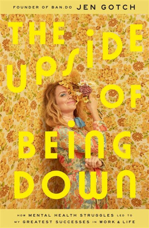 The Upside of Being Down - Jen Gotch