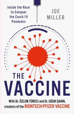 The Vaccine - Joe Miller,Ugur Sahin