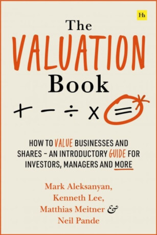 The Valuation Book - Kenneth Lee,Neil Pande,Matthias Meitner,Mark Aleksanyan
