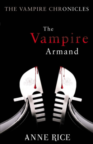 The Vampire Armand - Anne Rice