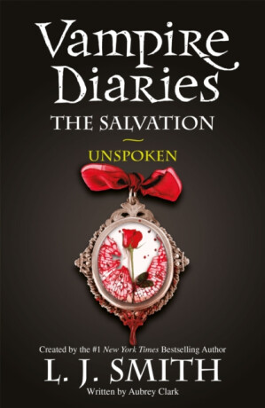 The Vampire Diaries: The Salvation: Unspoken - L. J. Smith