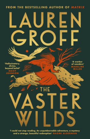 The Vaster Wilds - Lauren Groff