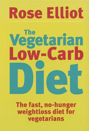 The Vegetarian Low-Carb Diet - Rose Elliot