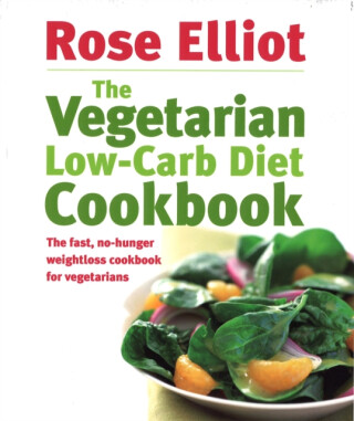 The Vegetarian Low-carb Diet Cookbook - Elliot Rose