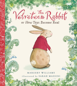 The Velveteen Rabbit - Margery Williams