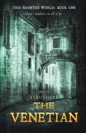 The Venetian - Shani Struthers