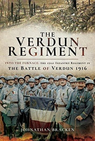 The Verdun Regiment - Johnathan Bracken