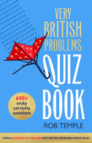 The Very British Problems Quiz Book - Rob Temple