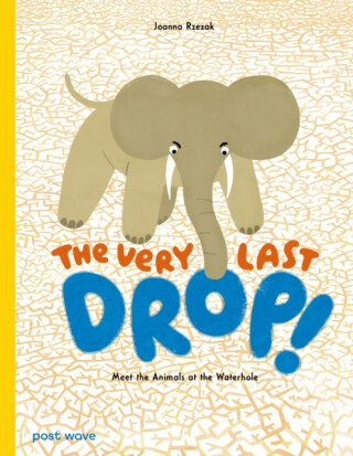The Very Last Drop! - Joanna Rzezak