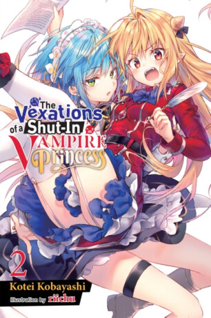 The Vexations of a Shut-In Vampire Princess, Vol. 2 (light novel) - Kotei Kobayashi,Riichu Riichu