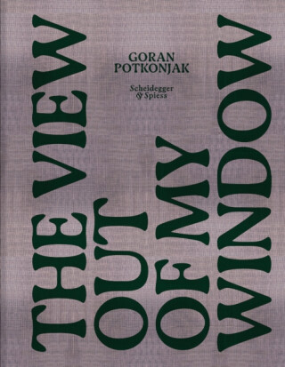 The View Out of My Window - Goran Potkonjak