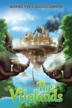 The Vilelands - Wayne Yves Buckcannon