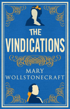 The Vindications - Wollstonecraft Mary