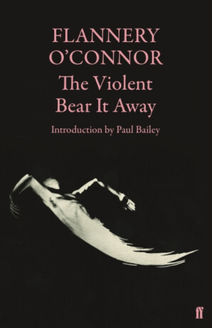 The Violent Bear It Away - 