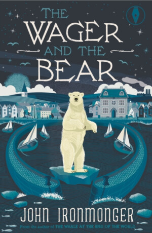 The Wager and the Bear - John Ironmonger