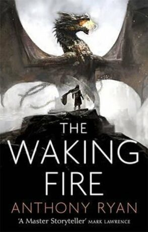 The Waking Fire : Book One of Draconis Memoria - Anthony Ryan