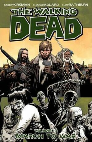 The Walking Dead volume 19: March to War - Robert Kirkman