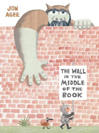 The Wall in the Middle of the Book - Jon Agee