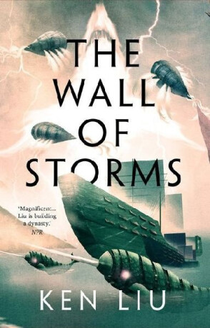 The Wall of Storms - Ken Liu