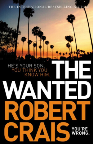 The Wanted - Robert Crais