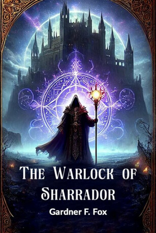 The Warlock of Sharrador (Edition2024) - Gardner Fox