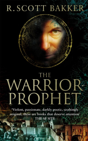 The Warrior-Prophet - R. Scott Bakker