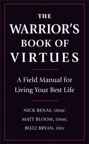 The Warrior's Book Of Virtues - Matthew Bloom,Richard Bryan,Nick Benas