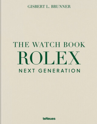 The Watch Book Rolex: Next Generation - Gisbert L. Brunner
