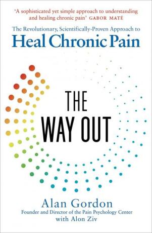 The Way Out: The Revolutionary, Scientifically Proven Approach to Heal Chronic Pain - Gordon Alan,Alon Ziv