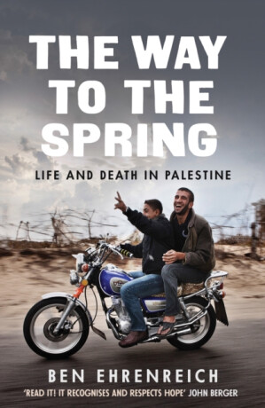 The Way to the Spring - Ben Ehrenreich