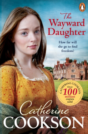 The Wayward Daughter - Catherine Cookson