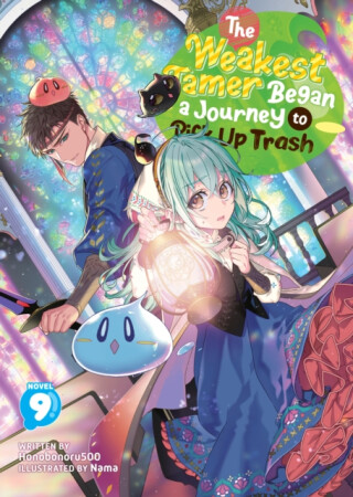 The Weakest Tamer Began a Journey to Pick Up Trash (Light Novel) Vol. 9 - Honobonoru500