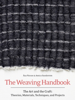 The Weaving Handbook - Amica Sundstrom,Asa Parson