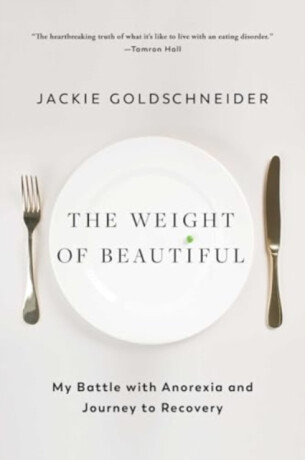 The Weight of Beautiful - Jackie Goldschneider