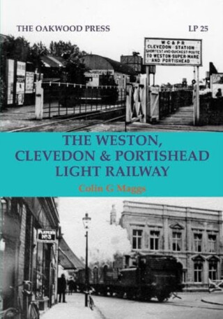 The Weston, Clevedon & Portishead Light Railway - Colin G. Maggs