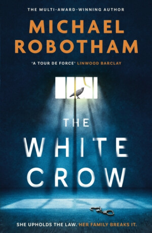 The White Crow - Michael Robotham