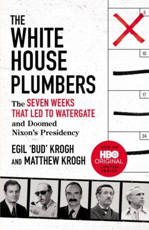 The White House Plumbers - Egil "Bud" Krogh,Matthew Krogh