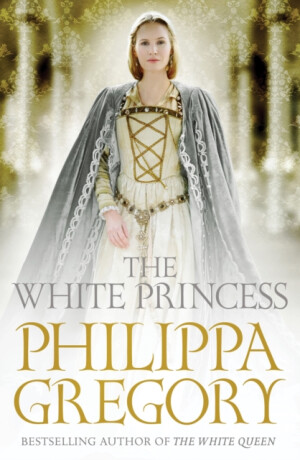 The White Princess - Philippa Gregoryová
