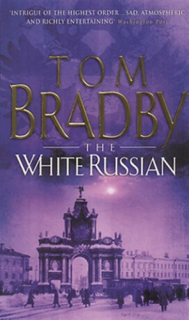 The White Russian - Bradby Tom